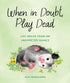 WHEN IN DOUBT, PLAY DEAD - BURGUIERES. ALLY